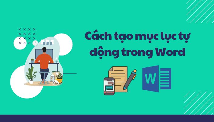 Thủ thuật tạo mục lục tự động trong Microsoft Word